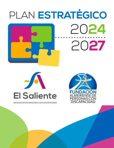 Descargar PDF: Plan estratégico 2024-2027. Fundación Almeriense de Personas con Discapacidad y  Asociación de Personas con Discapacidad El Saliente