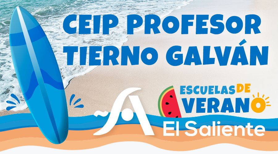 CEIP PROFESOR TIERNO GALVÁN. Escuelas de Verano 2026 El Saliente