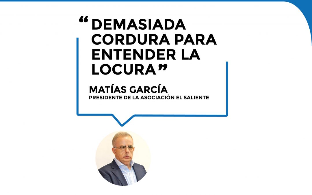 Demasiada cordura para entender la locura